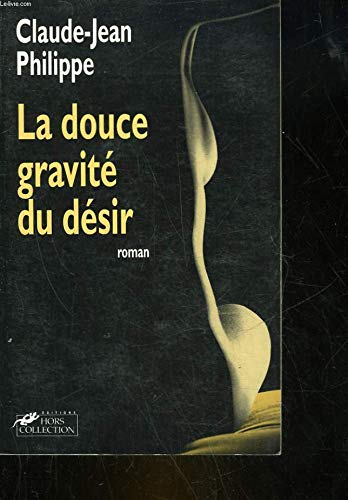 La douce gravité du désir 9782258001251