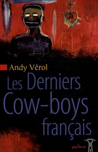 Les Derniers Cow-Boys français 9782917577011