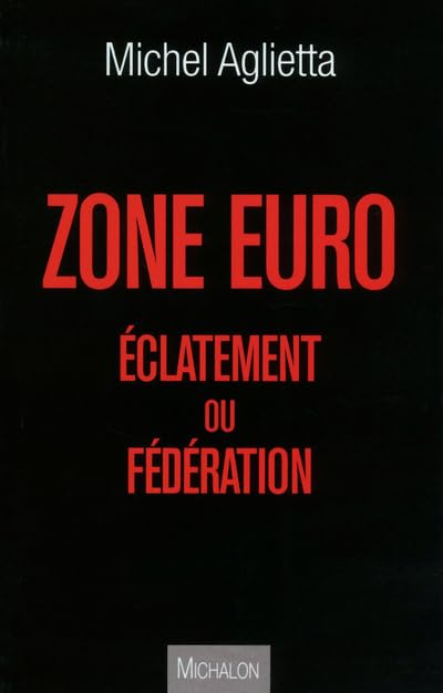 ZONE EURO ECLATEMENT OU FEDERA 9782841866526