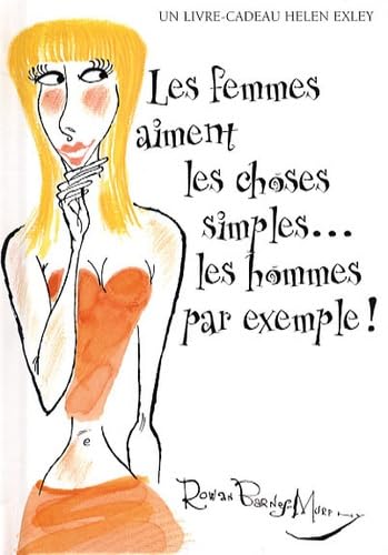 Les femmes aiment les choses simples... les hommes par exemple ! 9782873884482