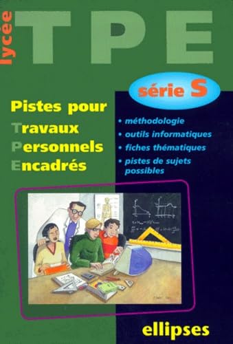Tpe Serie S. Pistes Pour Travaux Personnels Encadres 9782729805067
