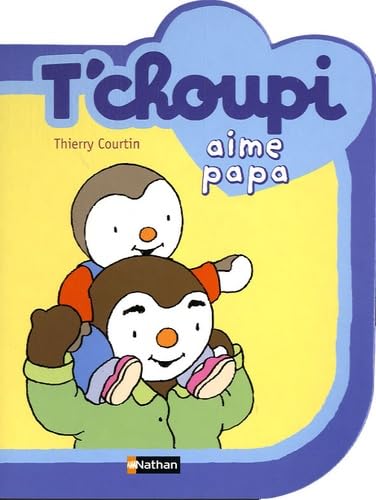 T'choupi aime papa 9782092518878