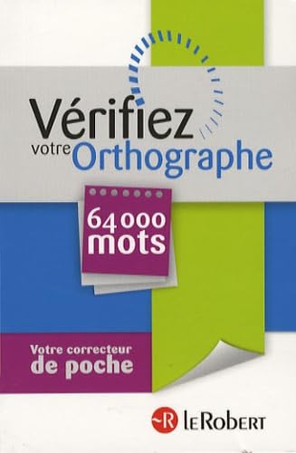 Vérifiez votre orthographe: 64000 mots 9782849024492