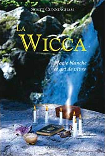 La wicca, magie blanche et art de vivre 9782894660195
