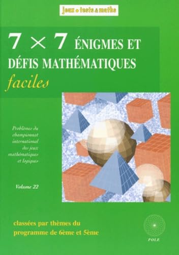 7x7 Énigmes et défis mathématiques faciles (6e-5e) 9782909737713