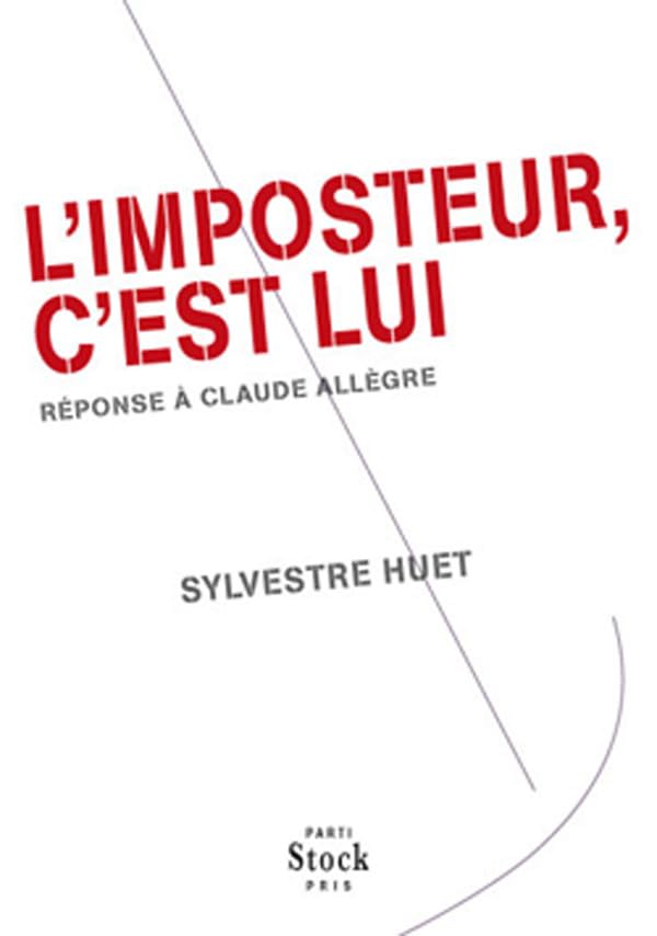L'imposteur, c'est lui: Réponse à Claude Allègre 9782234064881