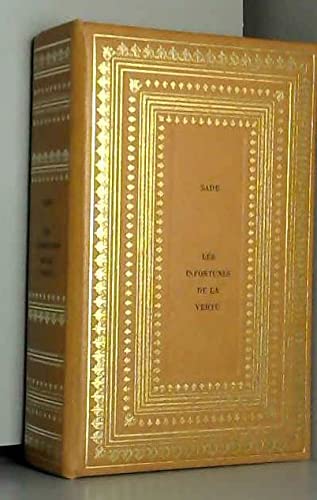 Marquis de Sade. Les Infortunes de la vertu : . Suivi de la Marquise de Gange