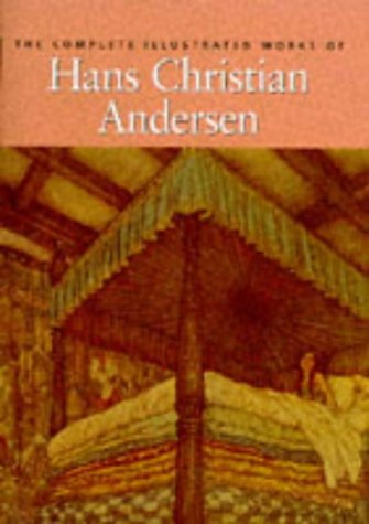 The Complete Illustrated Works of Hans Christian Andersen 9781851525041