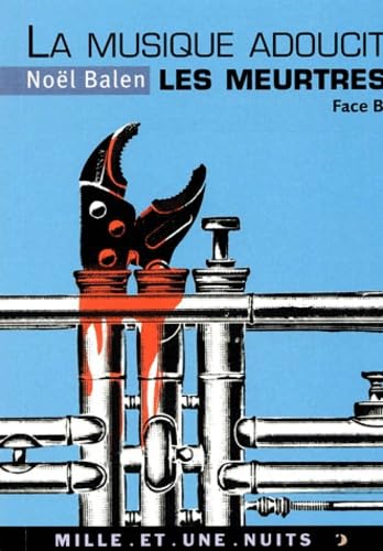 La musique adoucit les meurtres: Variations sinistres et musicales. Face B 9782842055752