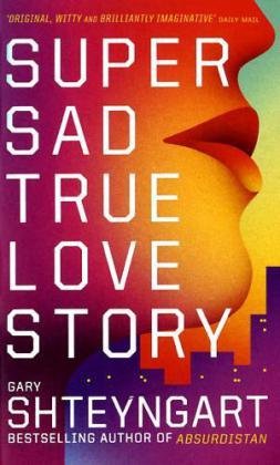 Super Sad True Love Story 9781847083166