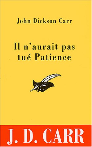Il n'aurait pas tué Patience 9782702420416