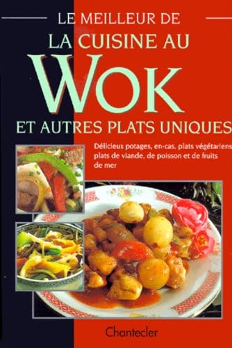 Le Meilleur De La Cuisine Au Wok Et Autres Plats Uniques 9782803435753