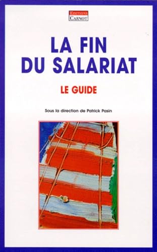 La fin du salariat : le guide 9782912362148