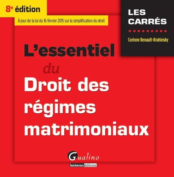 L'Essentiel du Droit des régimes matrimoniaux 2015-2016, 8ème Ed. 9782297047760