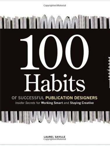 100 Habits of Successful Publication Designers /anglais 9781592534449