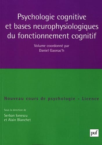 Psychologie cognitive et bases neurophysiologiques du fonctionnement cognitif 9782130565857