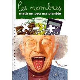Les Nombres. Math Un Peu Ma Planete 9782070513147