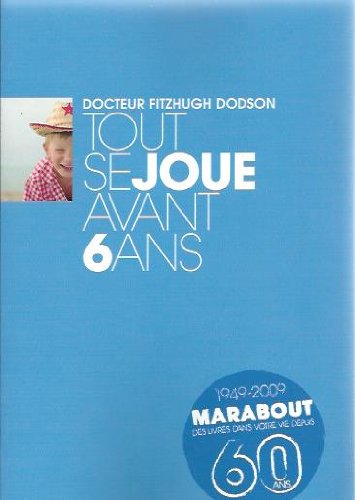 TOUT SE JOUE AVANT 6 ANS - MARABOUT EDUCATION 2000009440904