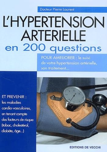 L'hypertension artérielle en 200 questions 9782732815572