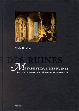 Métaphysique des ruines: La peinture de Monsu Desiderio 9782909351186