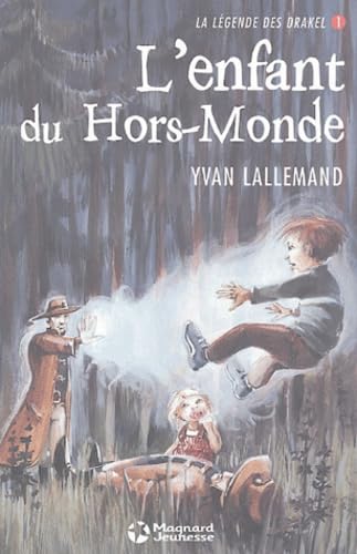 La Légende des Drakel (1) - L'enfant du Hors-Monde 9782210969117
