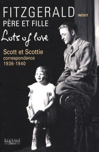 Lots of Love: Scott et Scottie : correspondance 1936-1940 9782350850337
