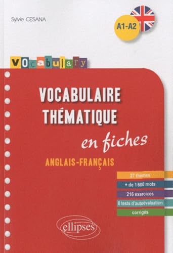 Vocabulaire thématique Anglais-Français A1-A2: En fiches, avec exercices corrigés 9782729862879