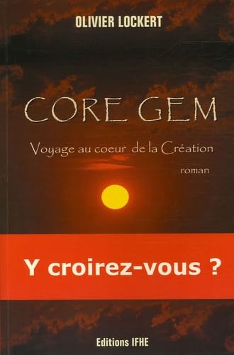 Core Gem : Voyage au cœur de la Création 9782951669017