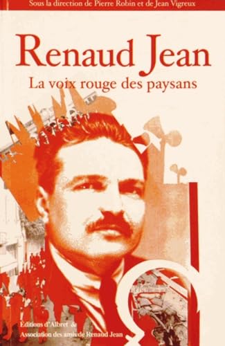 Renaud Jean: La voix rouge des paysans 9782913055407