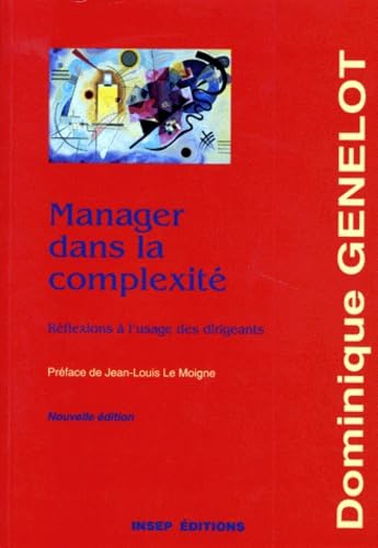 Manager dans la complexité. Réflexions à l'usage des dirigeants 9782901323761