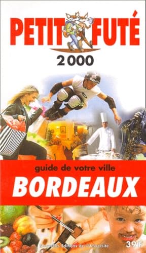 Bordeaux 2000, le petit fute (reserve hypers) 9782862738673