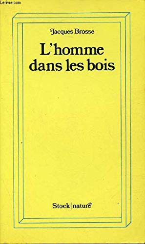 L'Homme dans les bois (Collection Nature) 9782234005716