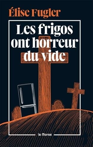 Les frigos ont horreur du vide 9782959719806