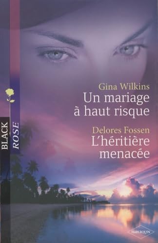 Un mariage à haut risque ; L'héritière menacée 9782280814546