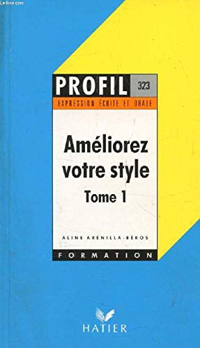 Ameliorez Votre Style. Tome 1 9782218047954