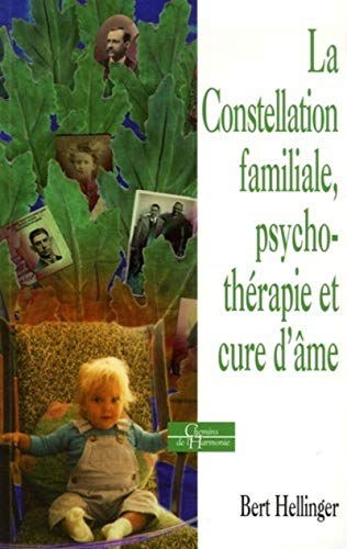 La constellation familiale - Psychothérapie et cure d'âme 9782844543905