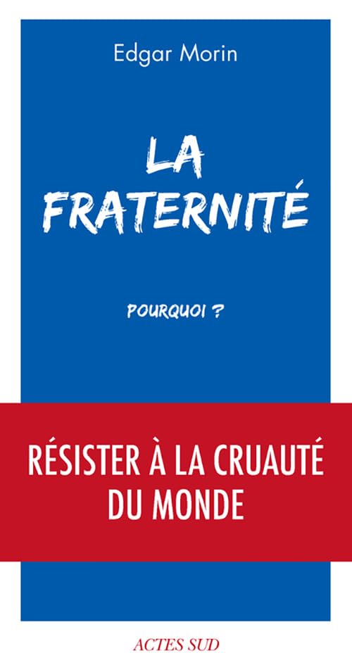 La Fraternité, pourquoi ? 9782330124144