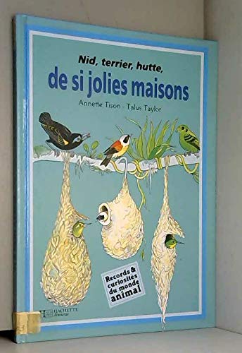 Nid, terrier, hutte, de si jolies maisons (Records & curiosités du monde animal) 9782010146381