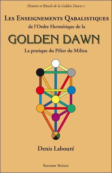 Les Enseignements Qabalistiques de l'Ordre Hermétique de la Golden Dawn 9782370190031
