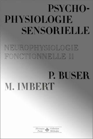 Neurobiologie. Psychophysiologie sensorielle, tome 2 - Premier et deuxième cycles 9782705659448