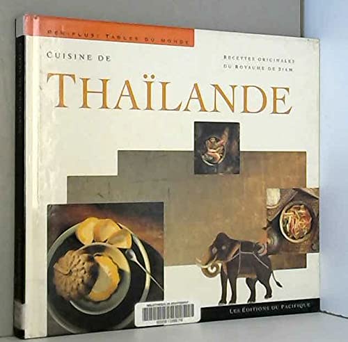 Cuisine de Thaïlande : Recettes originales du royaume de siam 9782878680232