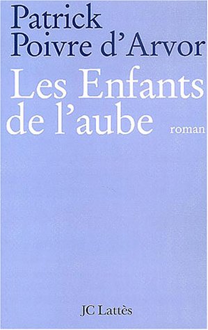 Les Enfants de l'aube 9782709625937