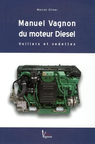 Manuel Vagnon du moteur Diesel: Voiliers et vedettes 9782857255161