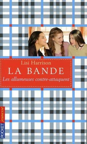 La Bande, Tome 4: Les allumeuses contre-attaquent 9782266158541