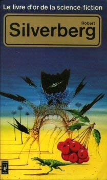Robert Silverberg - Le livre d'or de la science-fiction 9782266005975