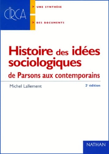 Histoire des idées sociologiques : de Parosons auc contemporains 9782091911137