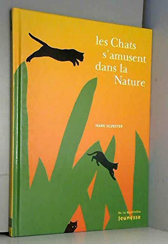 Les Chats s'amusent dans la nature 9782732422183