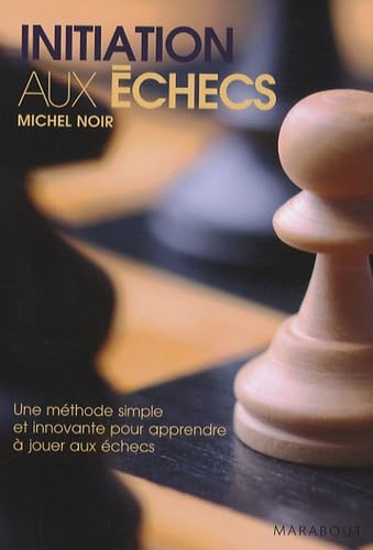 Initiation aux échecs 9782501053921