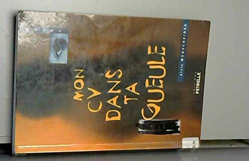 Mon CV dans ta gueule 9782844400024