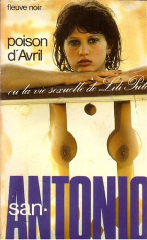 San Antonio : Poison d'avril ou la vie sexuelle de Lilipute 9782265029606